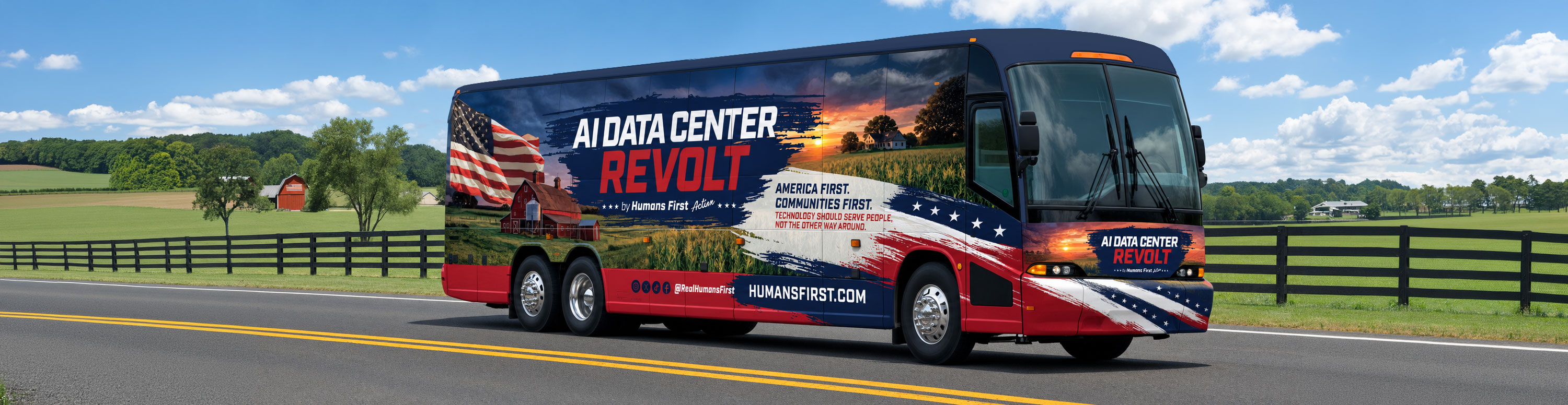 The Humans First tour bus on a country road past a barn and split-rail fence. Its wrap reads &ldquo;AI Data Center Revolt, by Humans First Action &mdash; America First. Communities First. Technology should serve people, not the other way around.&rdquo;